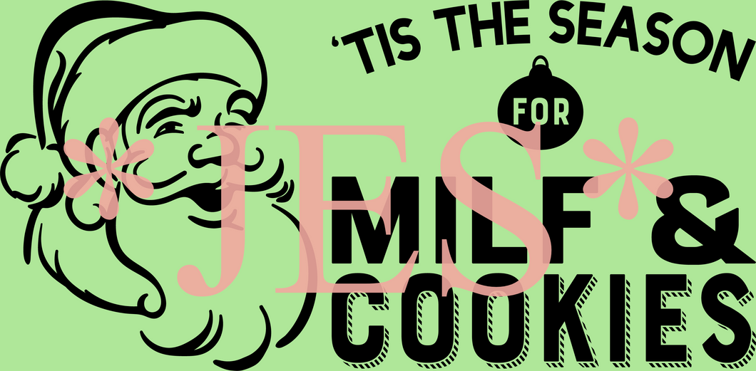 Christmas Humor Design / Tis The Season For Milf & Cookies