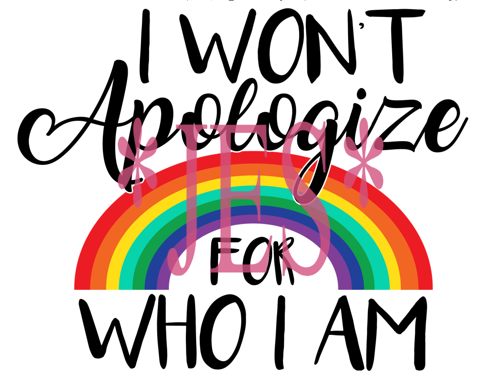 I Won't Apologize Design